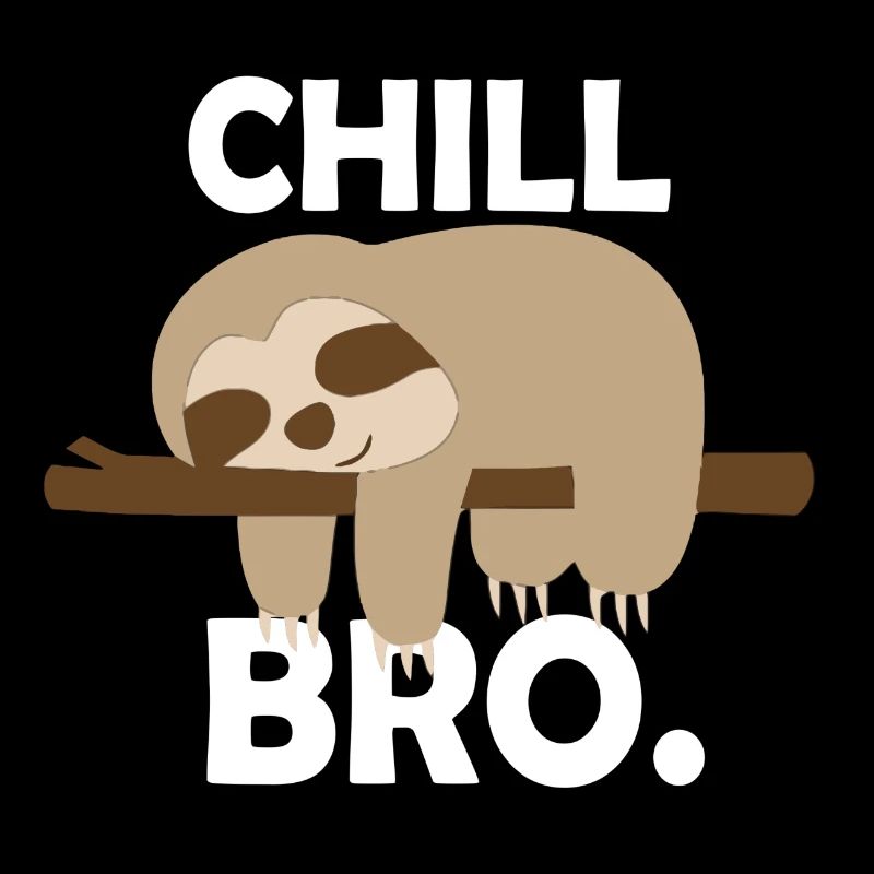 Sweet Sloth Chill Bro Funny Sloth Fun