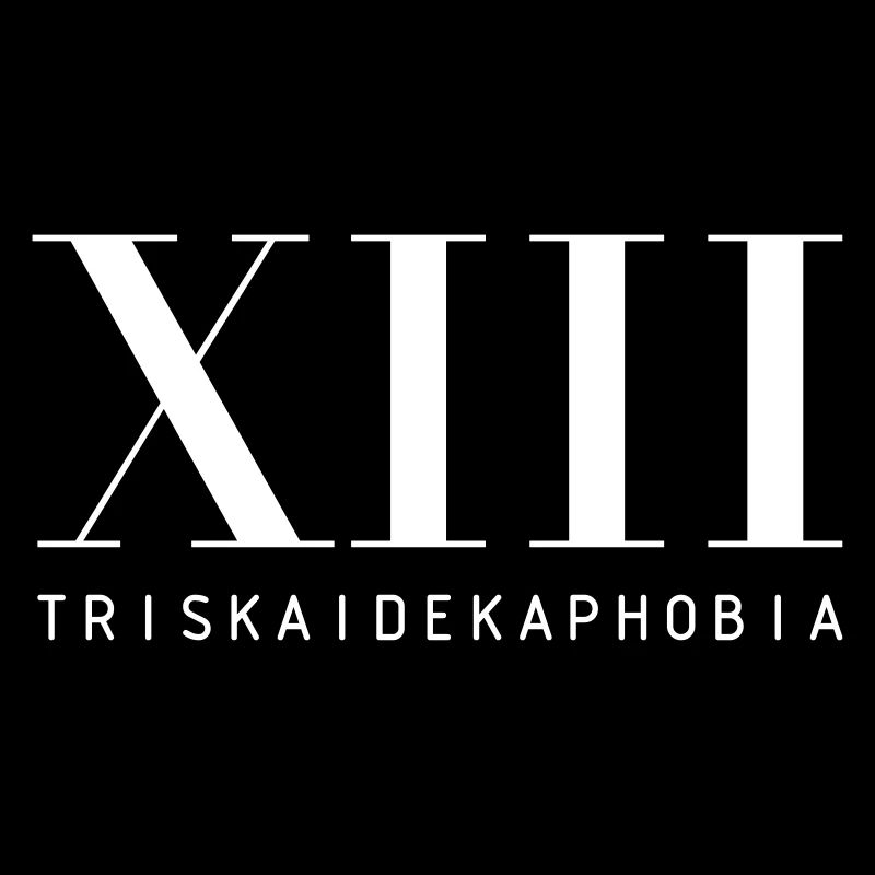 Triskaidekaphobia