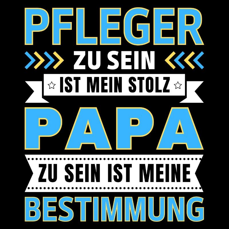 Pfleger zu sein ist mein Stolz; Papa Geschenk
