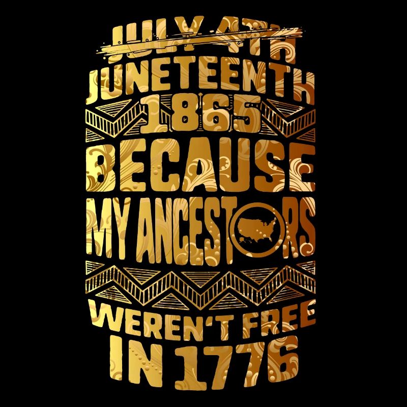 Juneteenth Day Mes ancêtres n’étaient pas libres en 1776