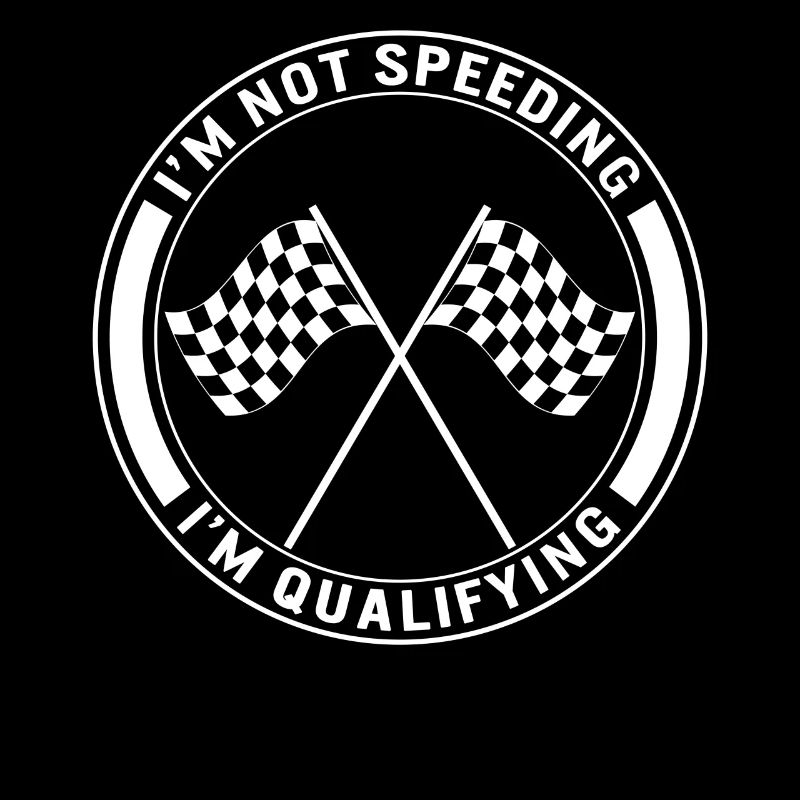 Racing Shirt, I'm Not Speeding I'm Qualifying Tee