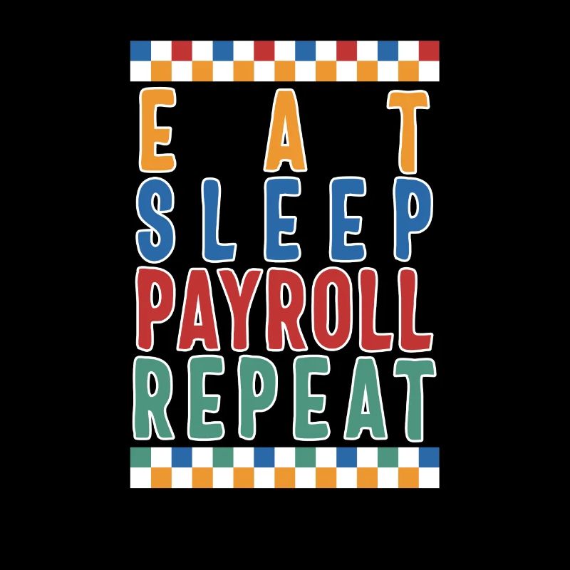 Payroll Week Shirt, Eat Sleep Payroll Repeat