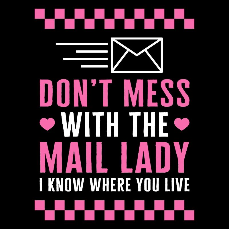 Postbotenhemd, leg dich nicht mit der Mail Lady an