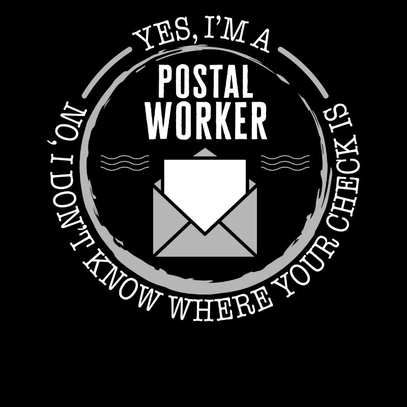 Mailman Shirt, No, I Don't Know Where Your Check