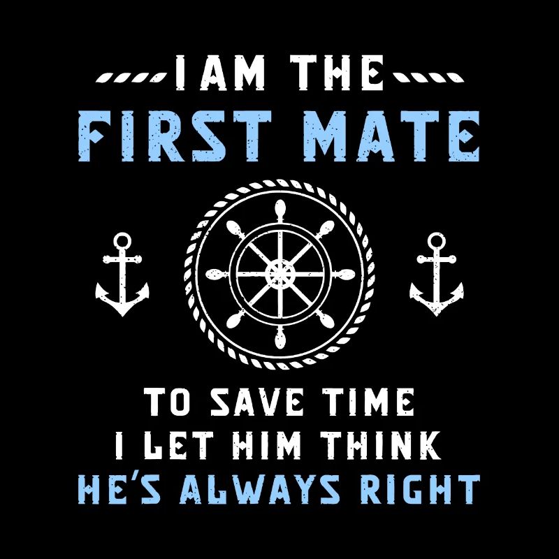 First Mate Captain I Let Him Think He's Always Rig