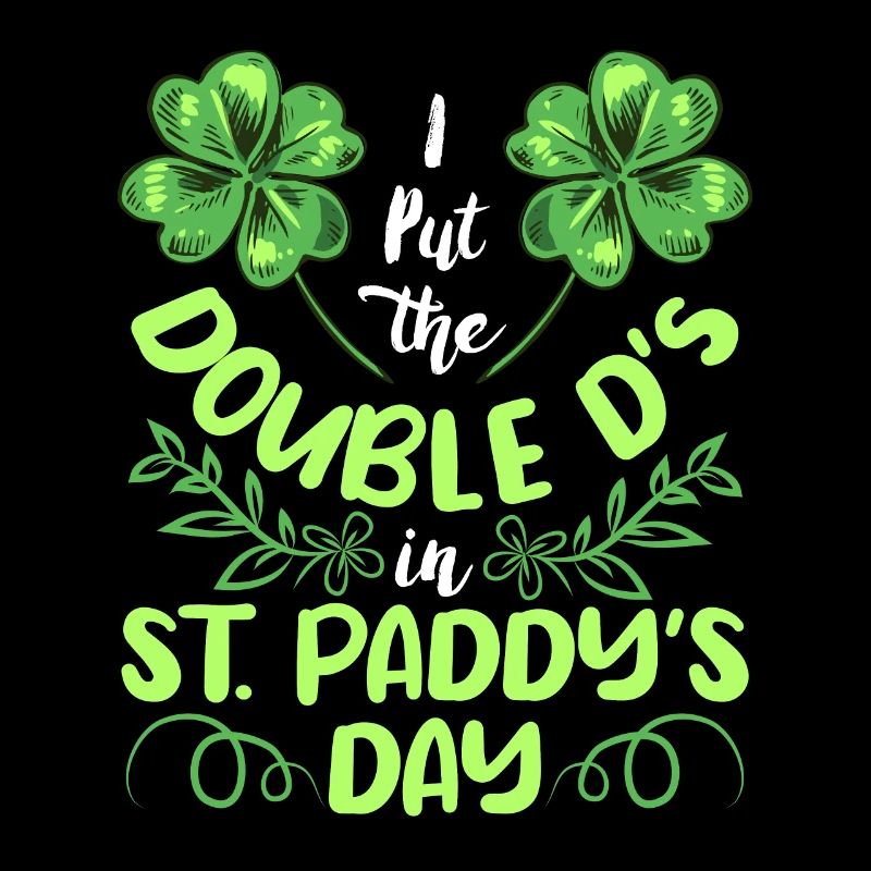 J’ai mis le double D à St. Paddys Day
