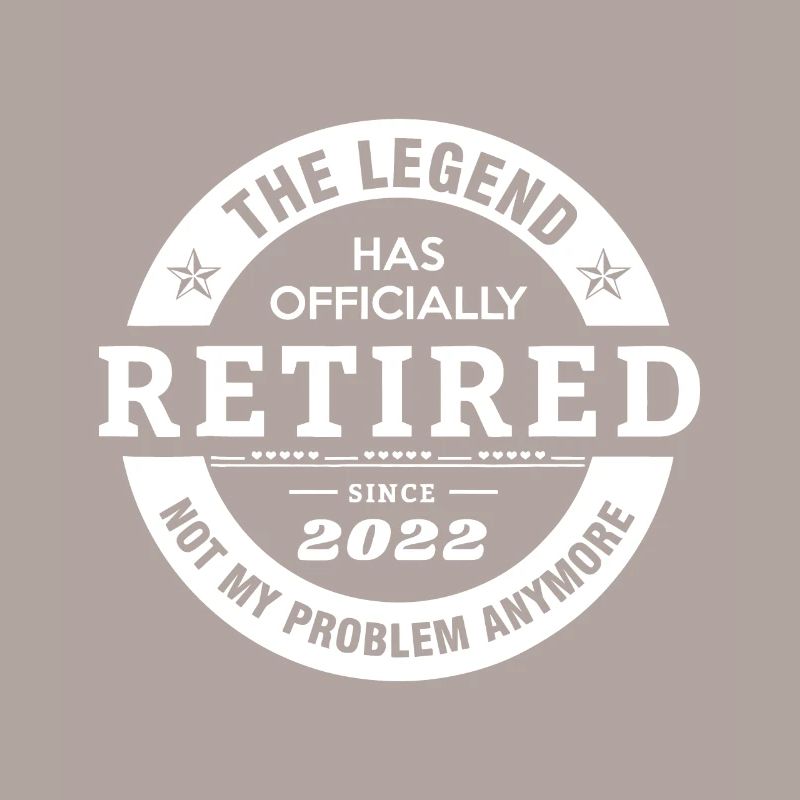 Legend Has Officially Retired 2022 Not My Problem