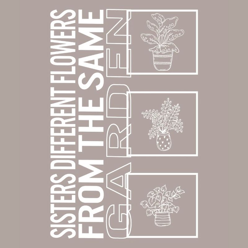 Sœurs différentes fleurs du même jardin,