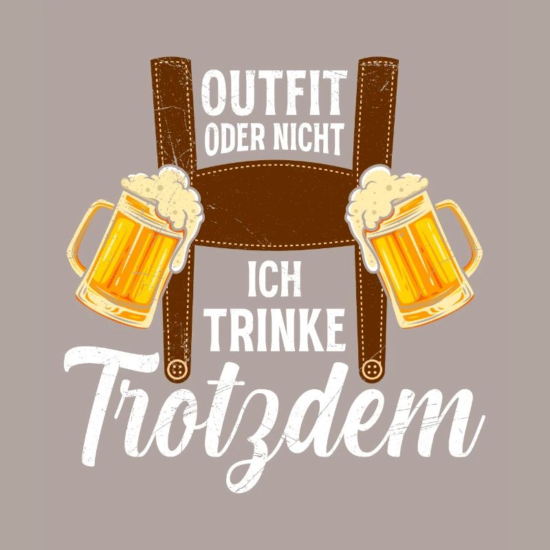 Outfit oder nicht Trinke trotzdem