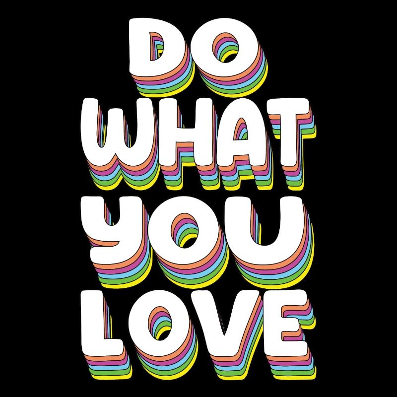 Faites ce que vous aimez