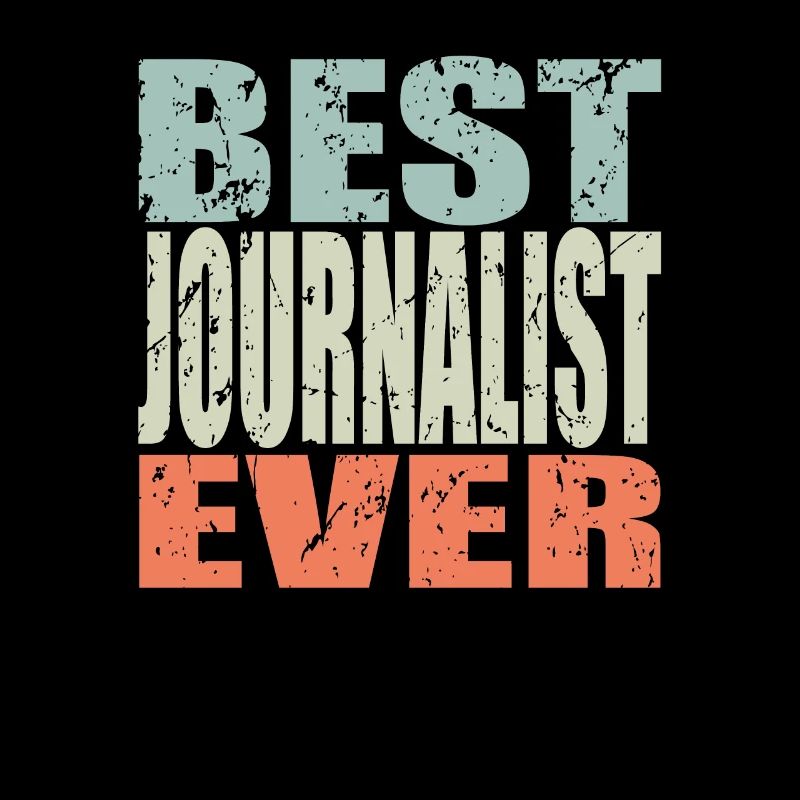 Best Journalist ever Journalist Geschenk