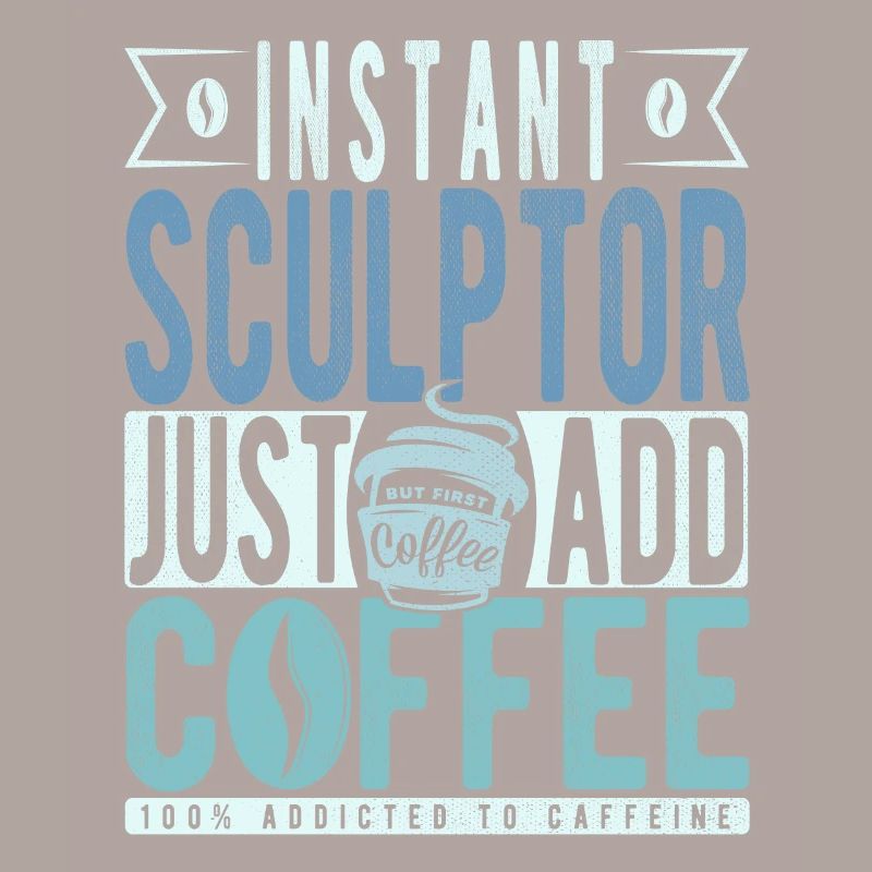 Bildhauer Kaffee Spruch