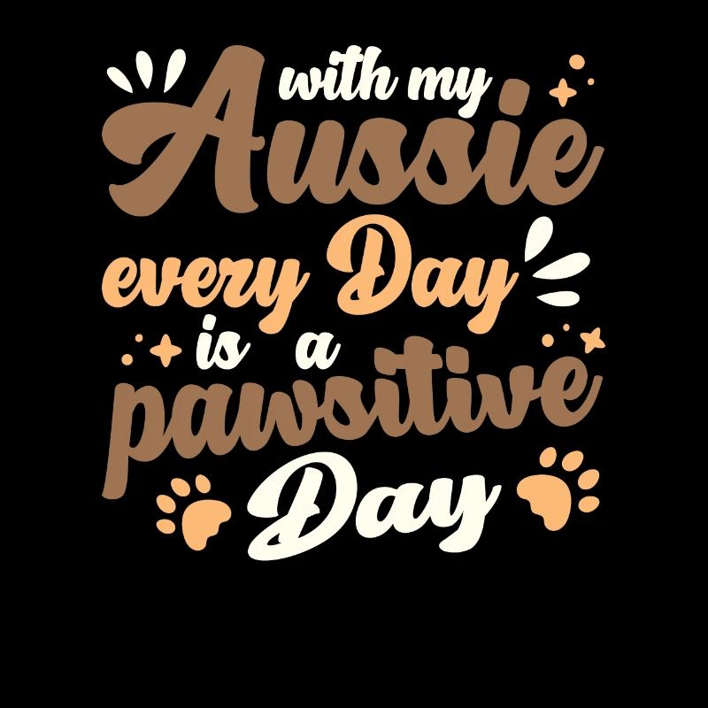 pawsitive Day with my Aussie