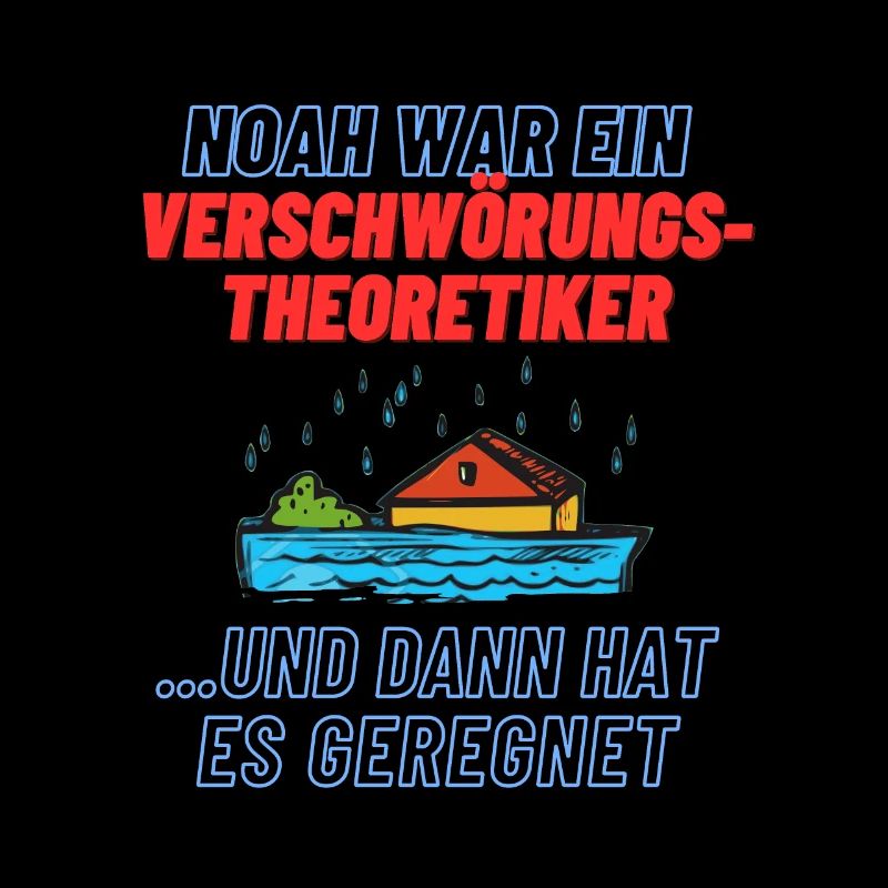 Noah war ein Verschwörungstheoretiker