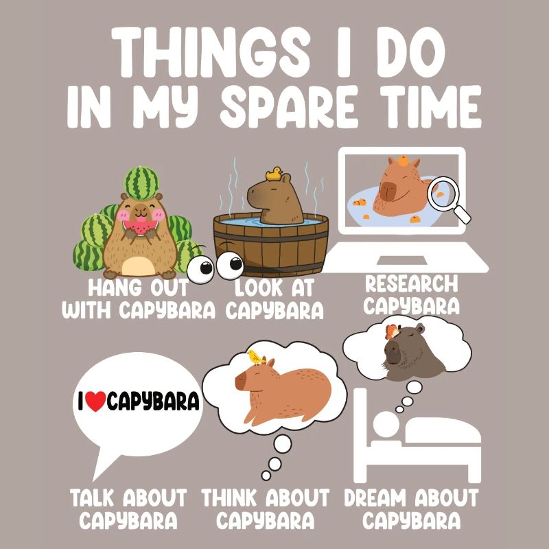 Things I Do In My Spare Time Capybara
