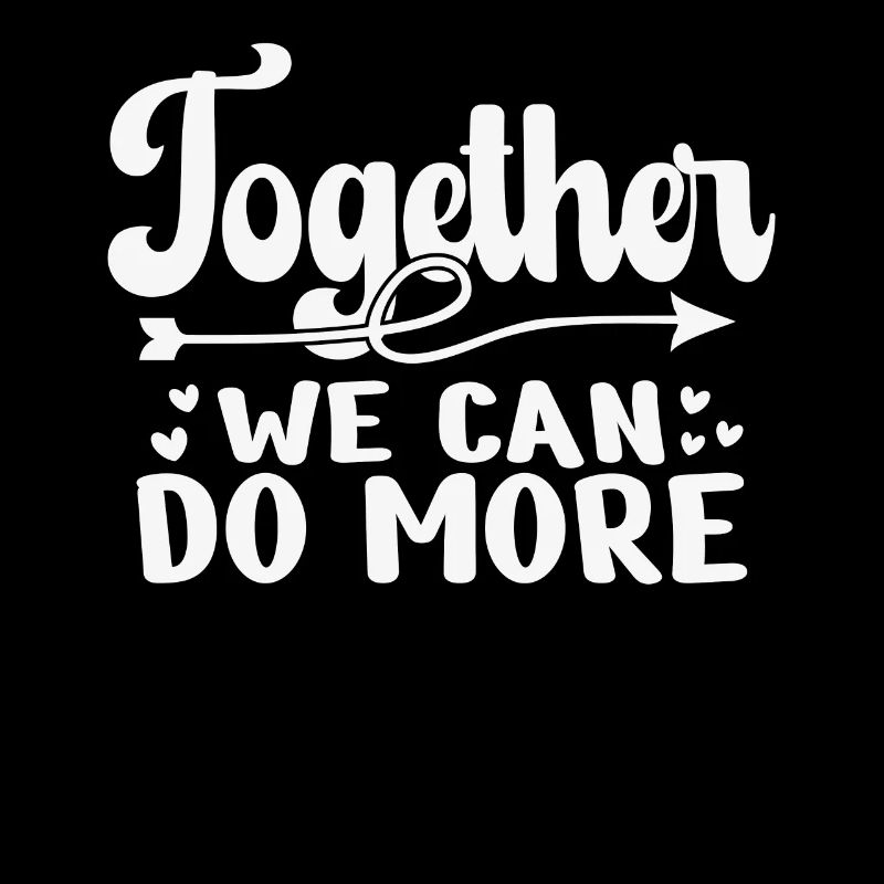 Together We Can Do More Inspirational