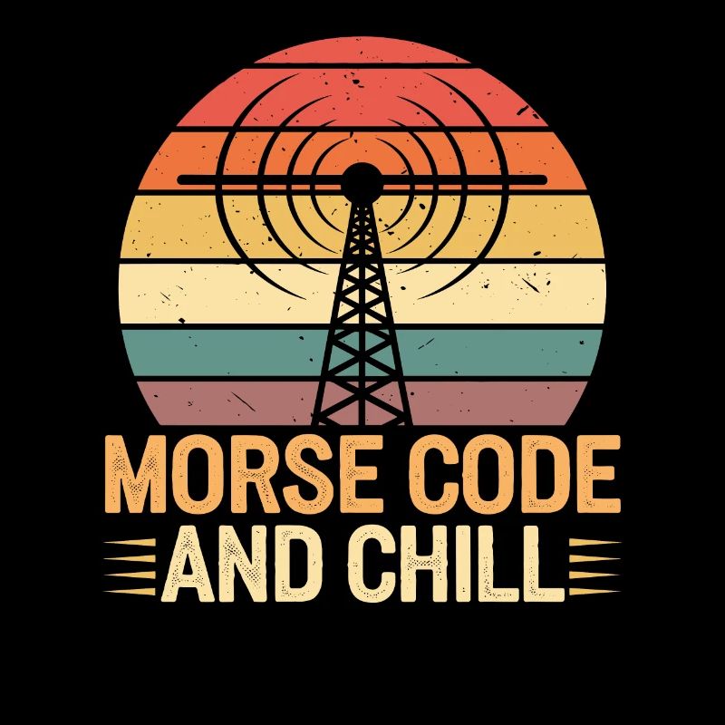 Amateurfunker Ham Radio Morse Code And Chill