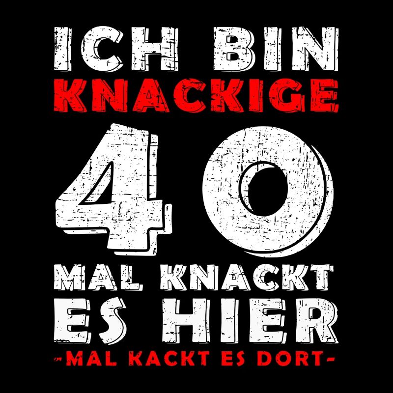 Knackige 40 - Mal knackt es hier, mal knackt es da