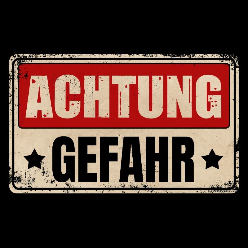 ACHTUNG GEFAHR