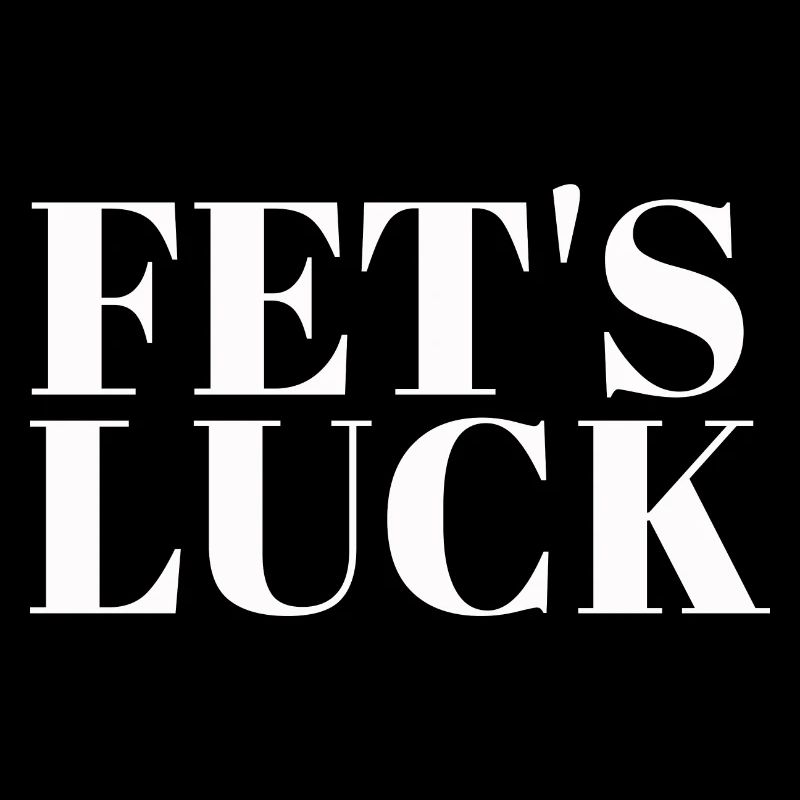 Fets Luck jeu de mots drôle