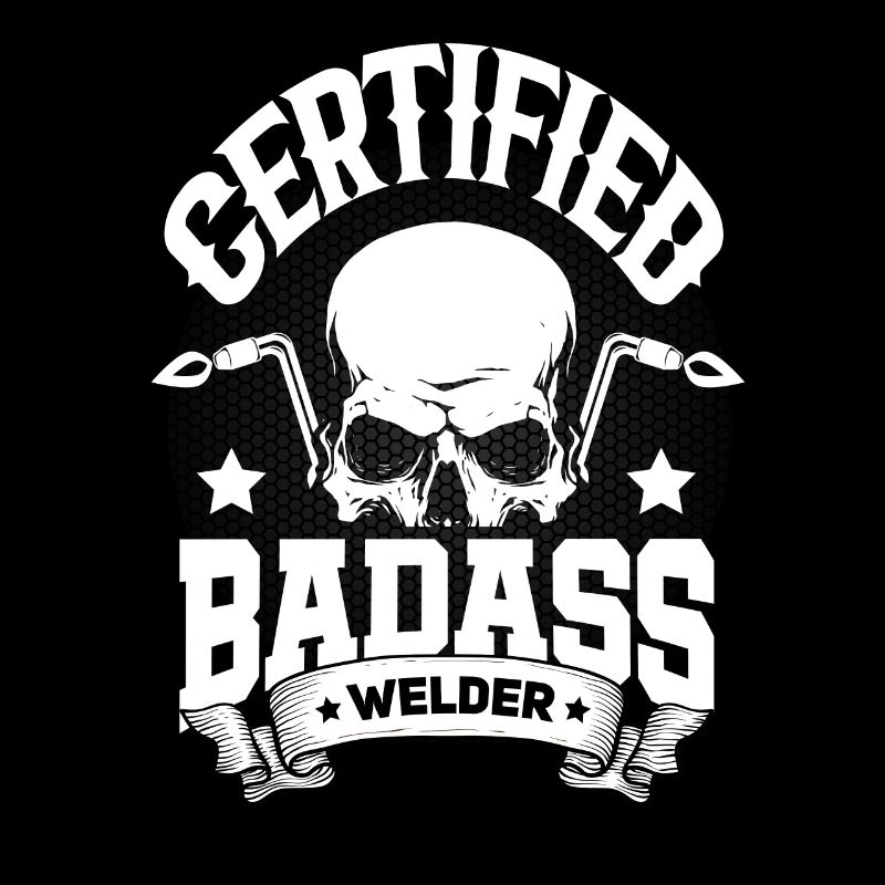 Welder Welding Certified Badasss Welder
