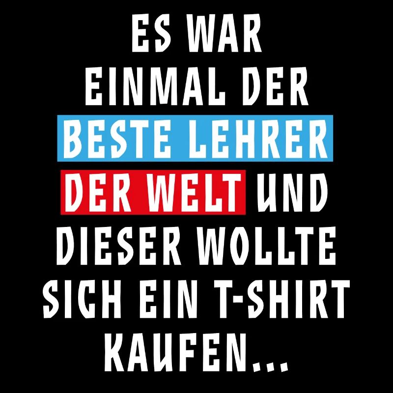 Es war einmal der beste… Sprüche Geschenk Lehrer