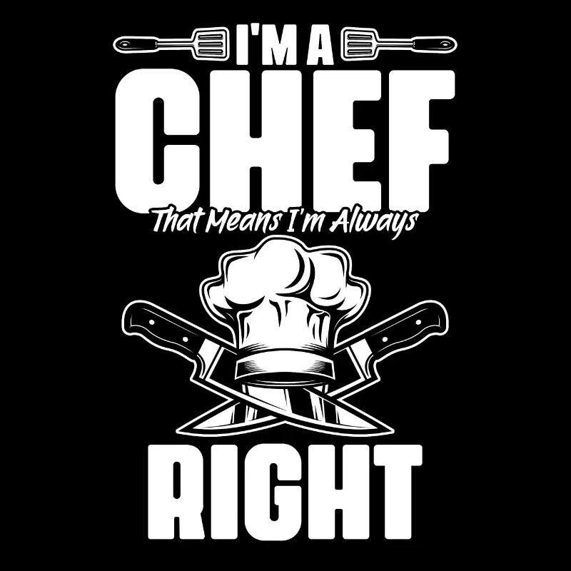I'm A Chef Funny culinary humor for a