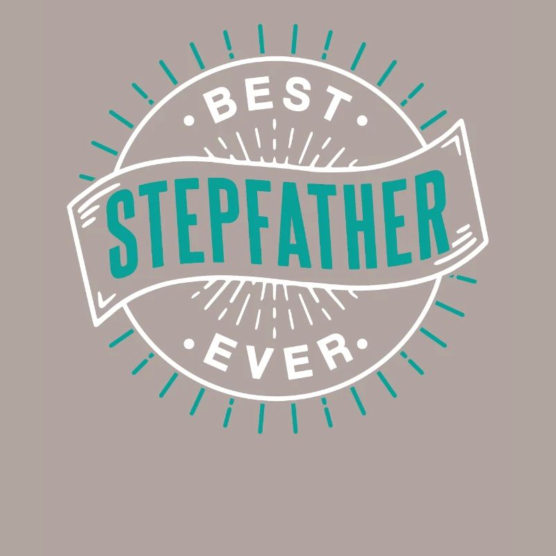 Best Stepfather Ever Stepdad Stepdad Stepdad Stepdad