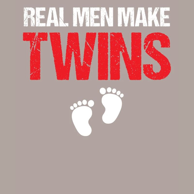 First Time Dad - Real Men Make Twins
