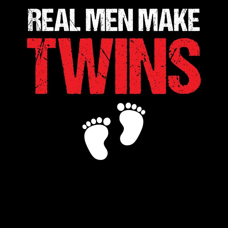 First Time Dad - Real Men Make Twins
