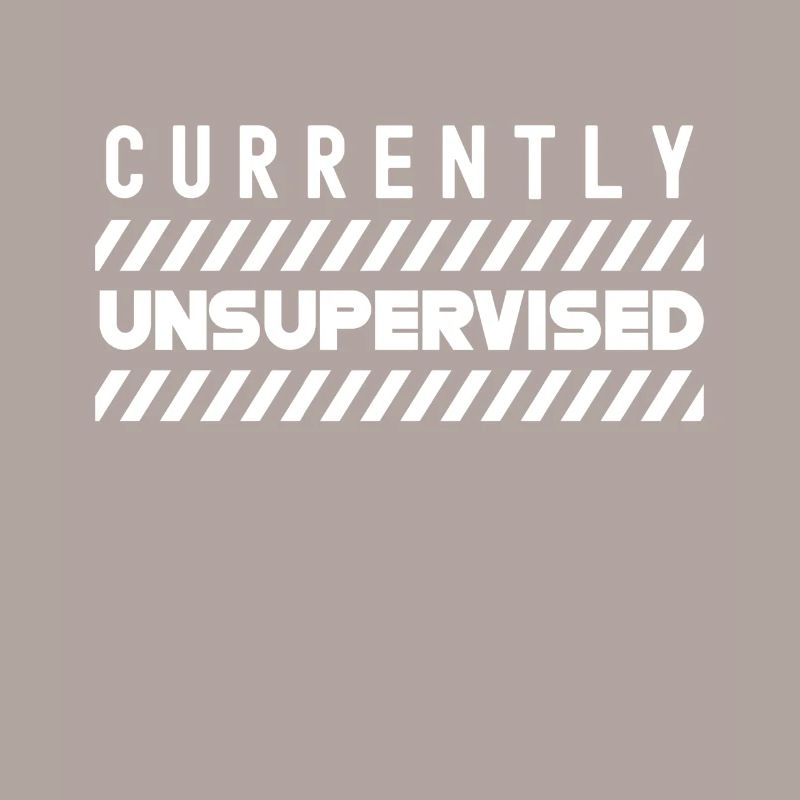 Currently unsupervised sarcastically unsupervised