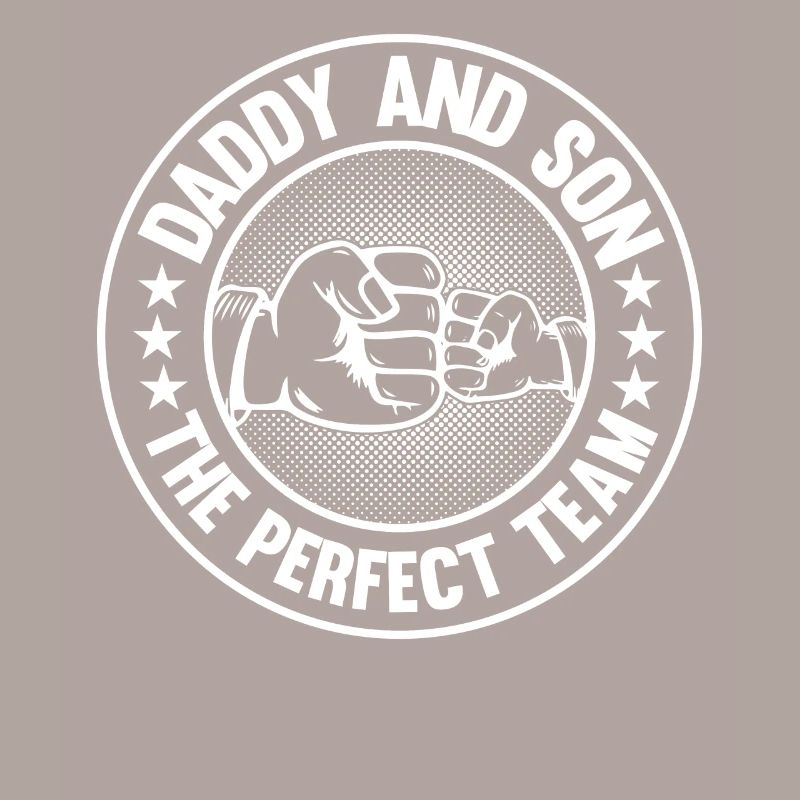Daddy And Son The Perfect Team - Daddy Father's Da