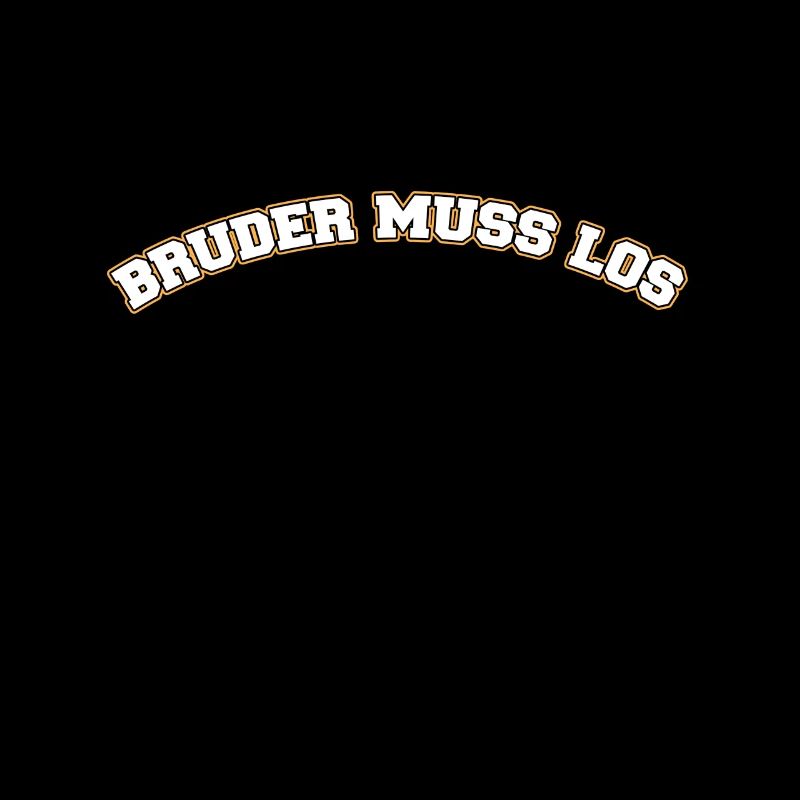 Bruder muss los