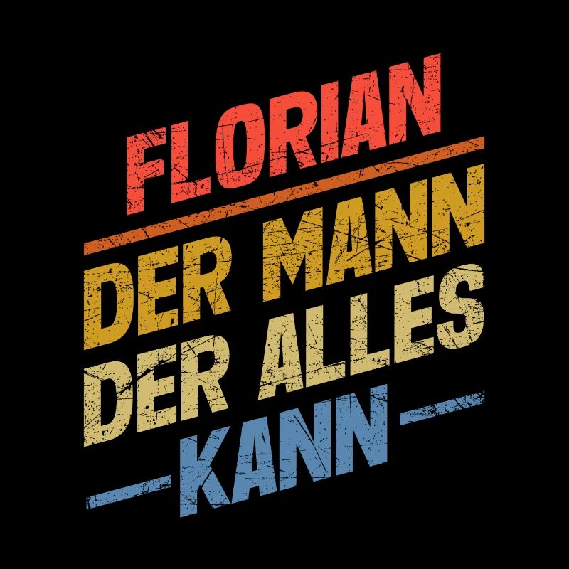 Florian Der Mann Der Alles Kann Vorname Florian