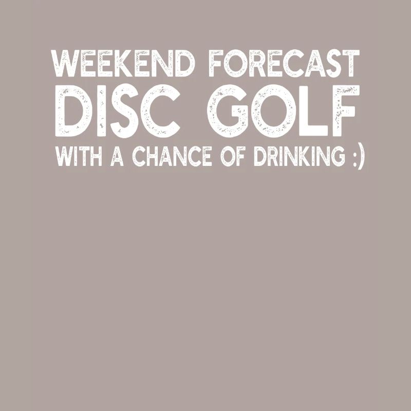 Disc Golfer Frisbee Golfing - Weekend Forecast Dis