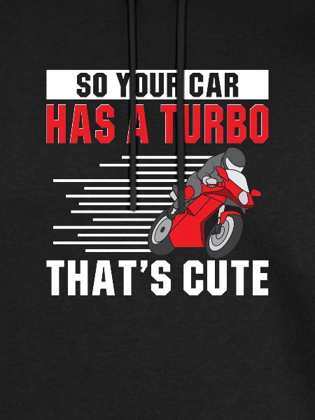So Your Car Has A Turbo That's Cute Motorcyclist