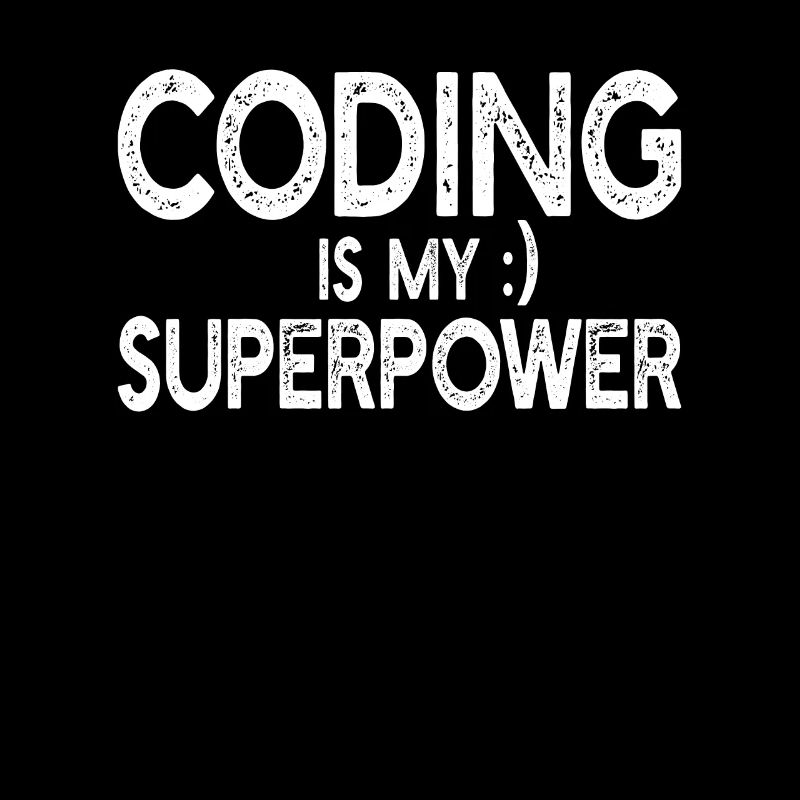 Le codage est mon superpouvoir - Programmeur informatique