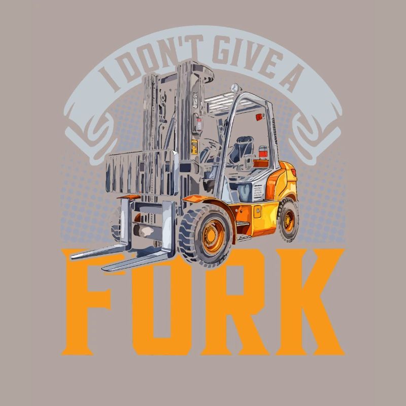 Gabelstaplerfahrer I Don't Give A Fork