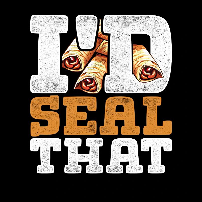 Lumpia I'd Seal That