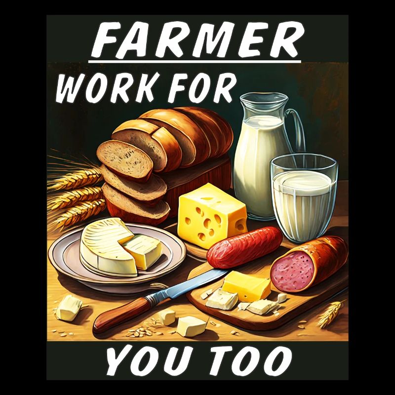 FARMER WORK FOR YOU TOO