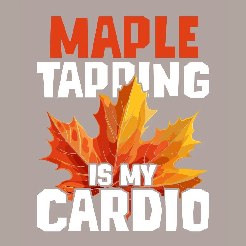 Maple Syrup Maple Tapping Is My Cardio