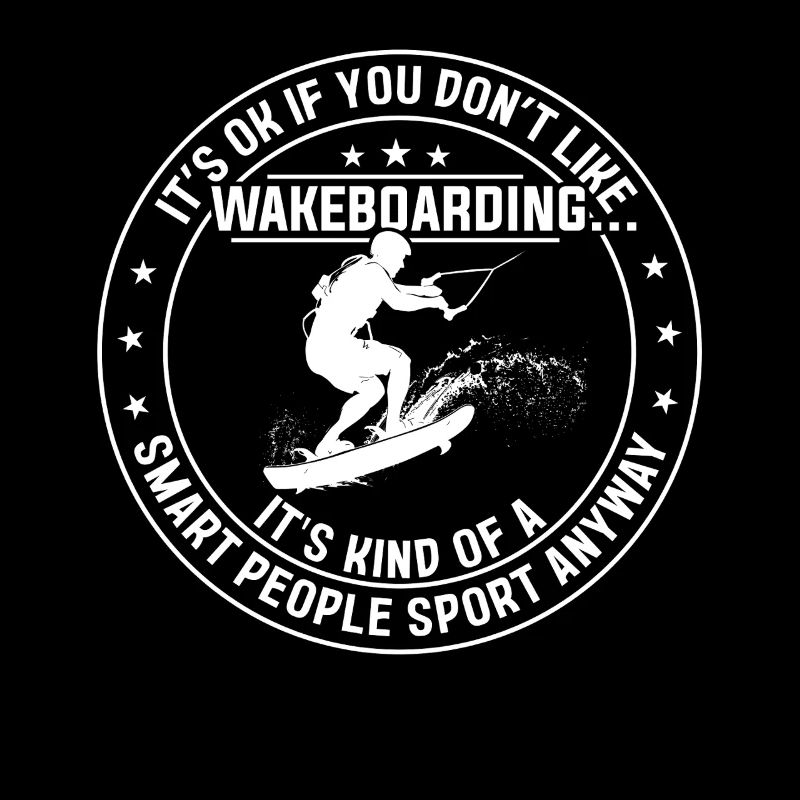 Ce n’est pas grave si vous n’aimez pas Wakeboard Wakeboarder