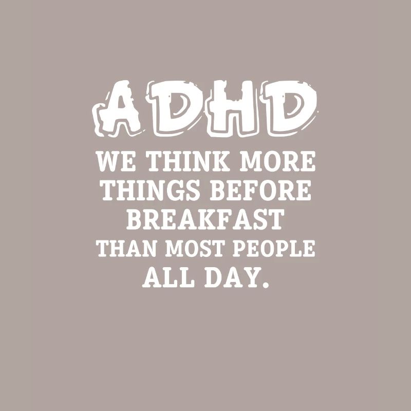 ADHD ADHD Attention Deficit Gift
