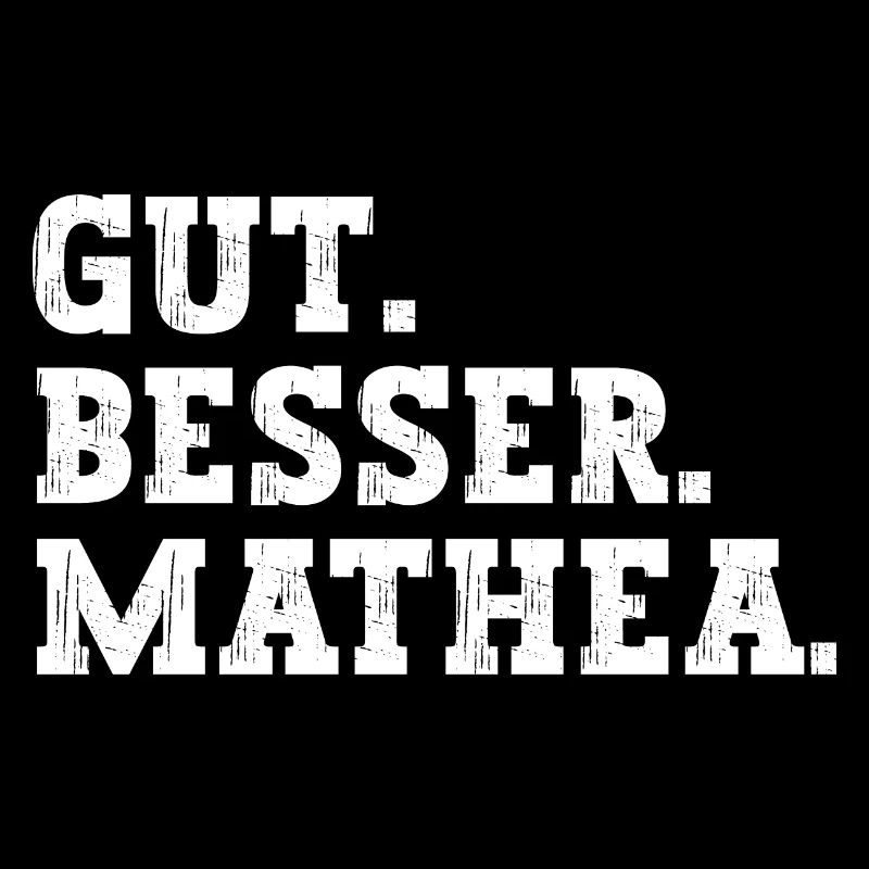 Gut Besser Mathea Lustiger Spruch Name Mathea