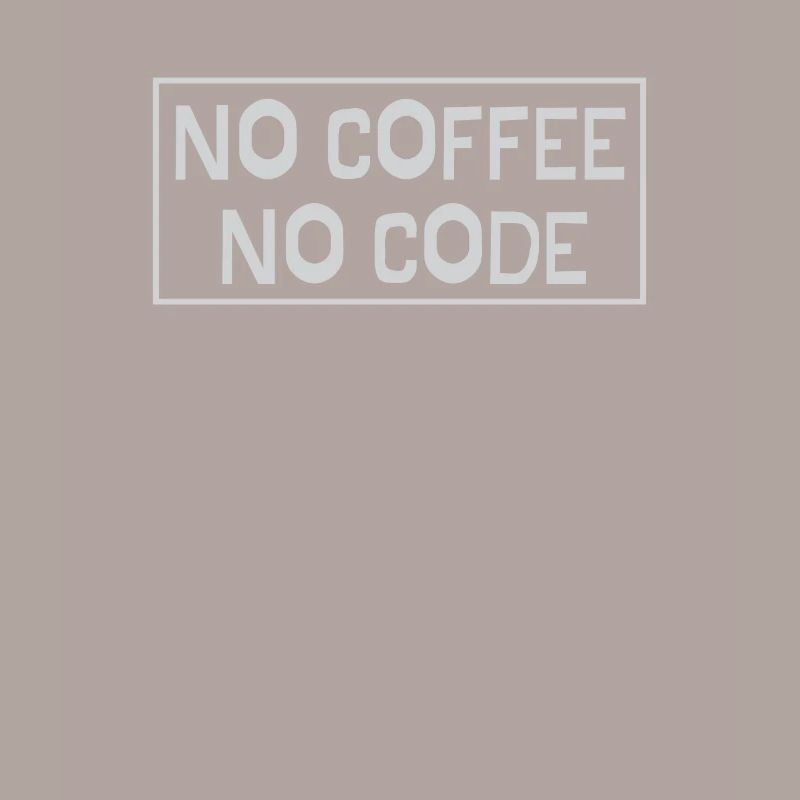 No Coffee No Code