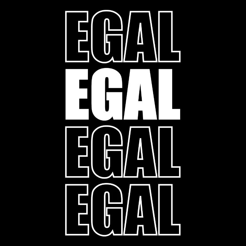 EGAL EGAL EGAL
