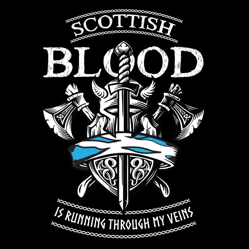 Scottish Blood Flows Through My Veins