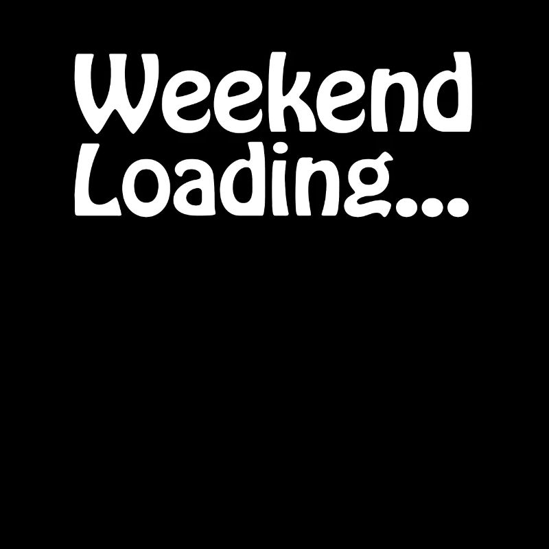 Weekend loading - Wochenende - Bald Wochenende