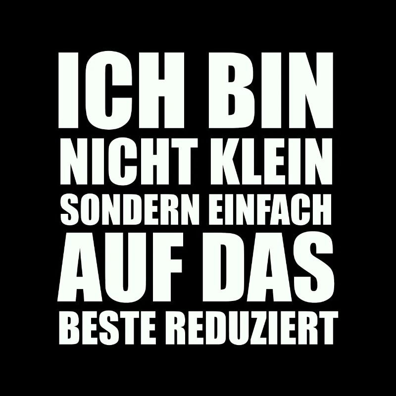 Auf Das Beste Reduziert - Lustiger Spruch