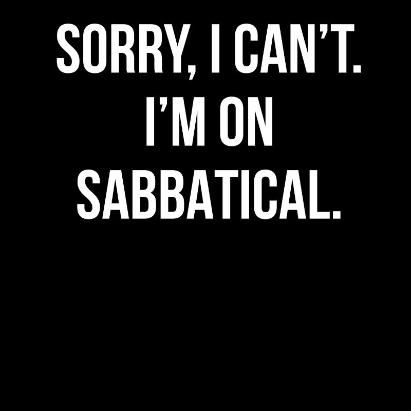 Sabbatical Funny Quote Gap Year